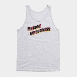 My Body is My Business Tank Top